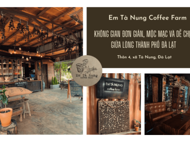 Em Tà Nung Coffee Farm - Không gian đơn giản, mộc mạc và dễ chịu giữa lòng thành phố Đà Lạt