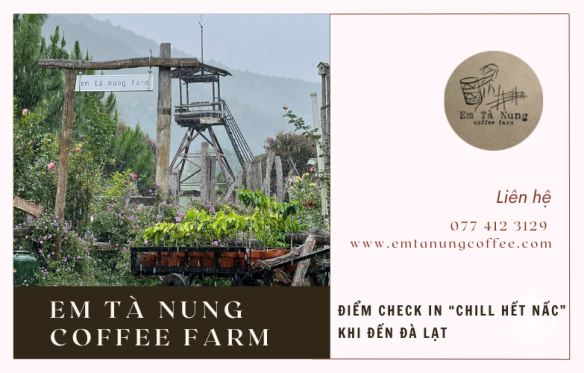 Em Tà Nung Coffee Farm - Điểm check in “chill hết nấc” khi đến Đà Lạt