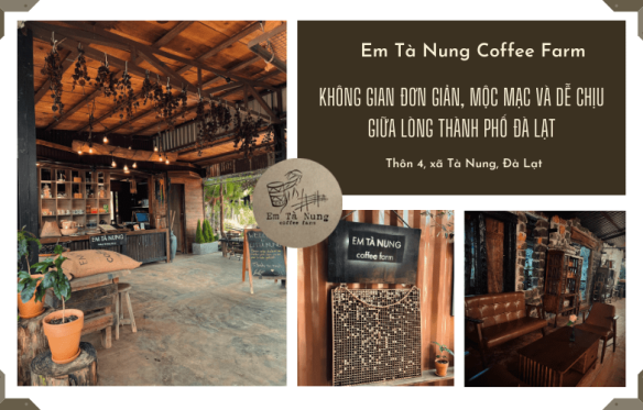 Em Tà Nung Coffee Farm - Không gian đơn giản, mộc mạc và dễ chịu giữa lòng thành phố Đà Lạt